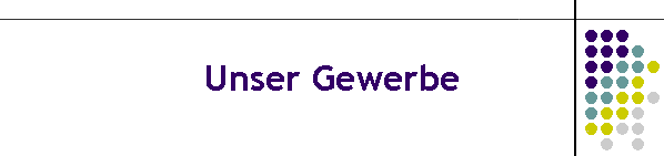 Unser Gewerbe